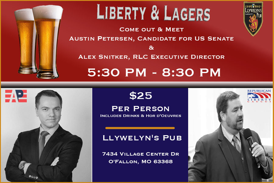 Republican Liberty Caucus Hosts Meet & Greet for Missouri US Senate Candidate, Austin Petersen